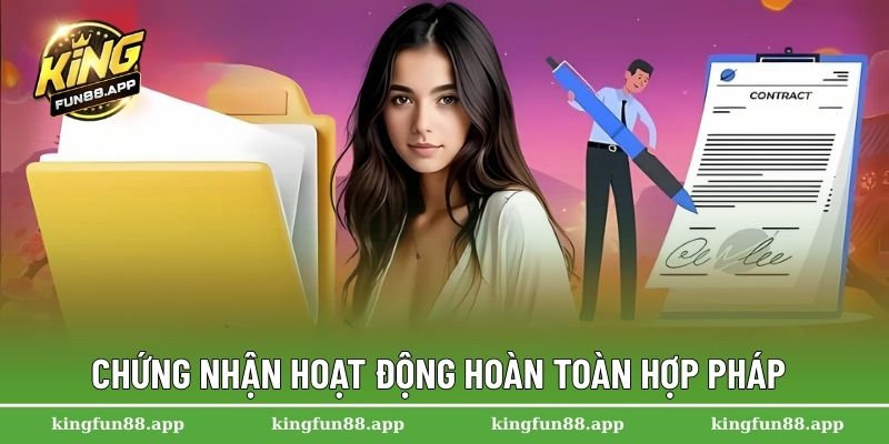 Kingfun Lừa Đảo Hay Uy Tín? Giải Đáp Thắc Mắc Cho Hội Viên 3 Chứng nhận hoạt động hoàn toàn hợp pháp