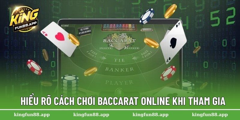 Hiểu rõ cách chơi Baccarat online khi tham gia
