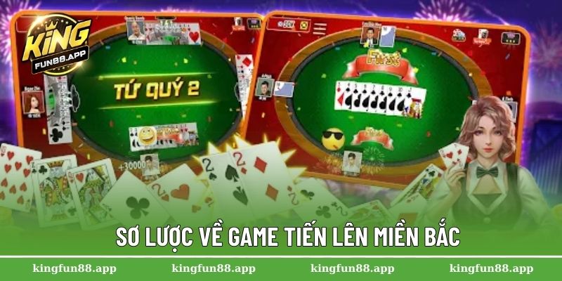 Sơ lược về game tiến lên miền Bắc