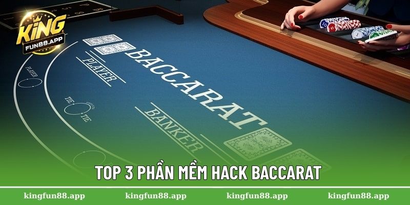 Top 3 phần mềm hack Baccarat 