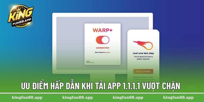 Ưu điểm hấp dẫn khi tải app 1.1.1.1 vượt chặn